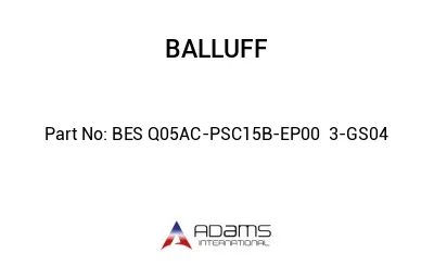 BES Q05AC-PSC15B-EP00	3-GS04								
