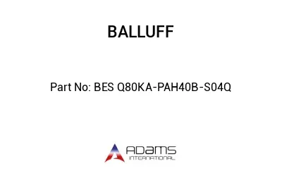 BES Q80KA-PAH40B-S04Q