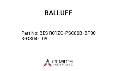 BES R01ZC-PSC80B-BP00	3-GS04-109								