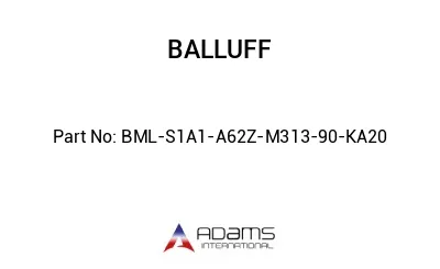 BML-S1A1-A62Z-M313-90-KA20									