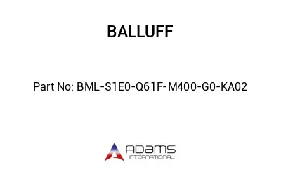 BML-S1E0-Q61F-M400-G0-KA02									