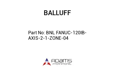 BNL FANUC-120IB-AXIS-2-1-ZONE-04									