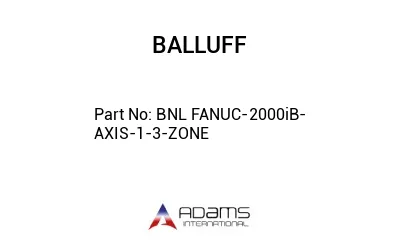 BNL FANUC-2000iB-AXIS-1-3-ZONE									
