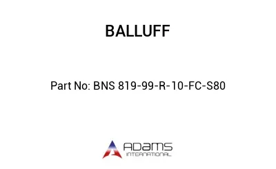 BNS 819-99-R-10-FC-S80