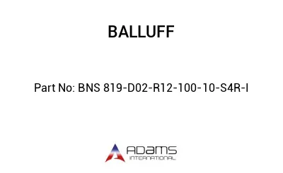 BNS 819-D02-R12-100-10-S4R-I									