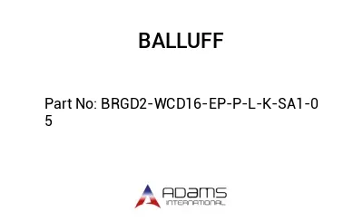 BRGD2-WCD16-EP-P-L-K-SA1-0	5								