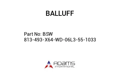 BSW 813-493-X64-WD-06L3-55-1033									